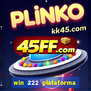 win 222 plataforma de jogos